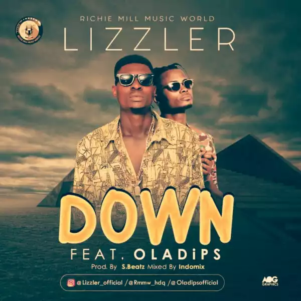 Lizzler - Down Ft. Oladips